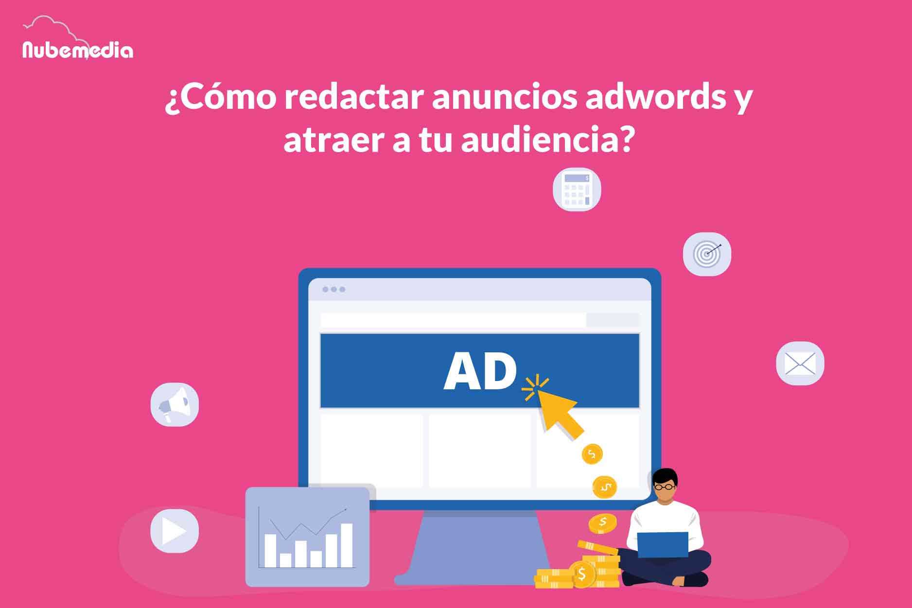 Guía definitiva para redactar anuncios Adwords Nubemedia