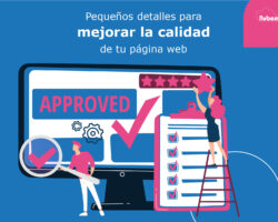 Pequeños detalles para mejorar la calidad de tu página Web